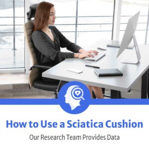 Sciatica pillow for sitting with good posture information for how to use a sciatica cushion