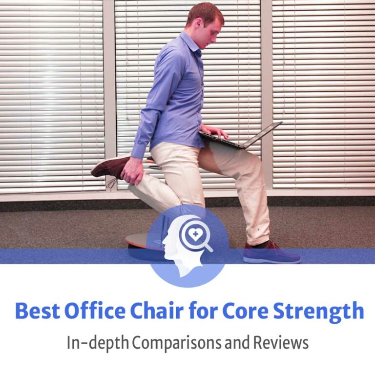 Best office chair for core strength comparison and professional experts article for a in-depth review of the research and feature image