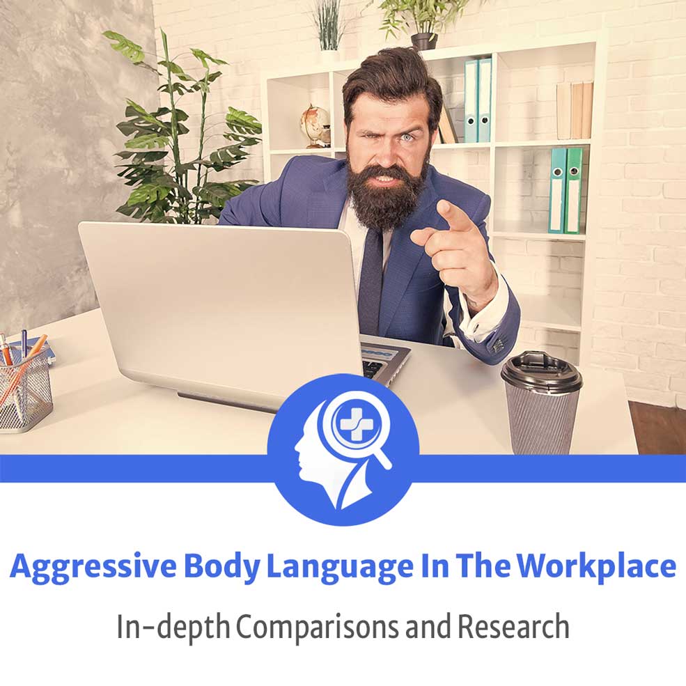 aggressive body language in the workplace negative examples