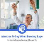 mantras to say when burning sage with prayers while smudging