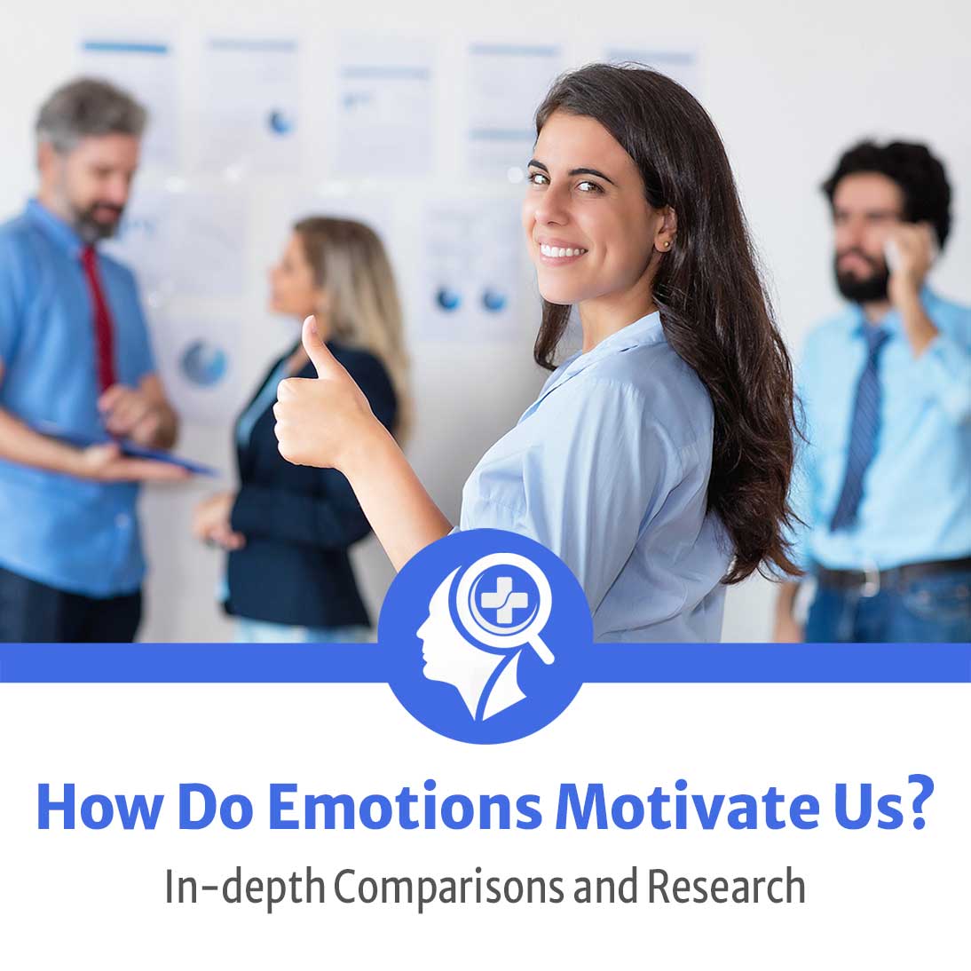 How Do Emotions Motivate Us? — Effects Of Motivation And Emotion