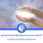 how do i know if my reiki attunement worked and the process for how long it takes