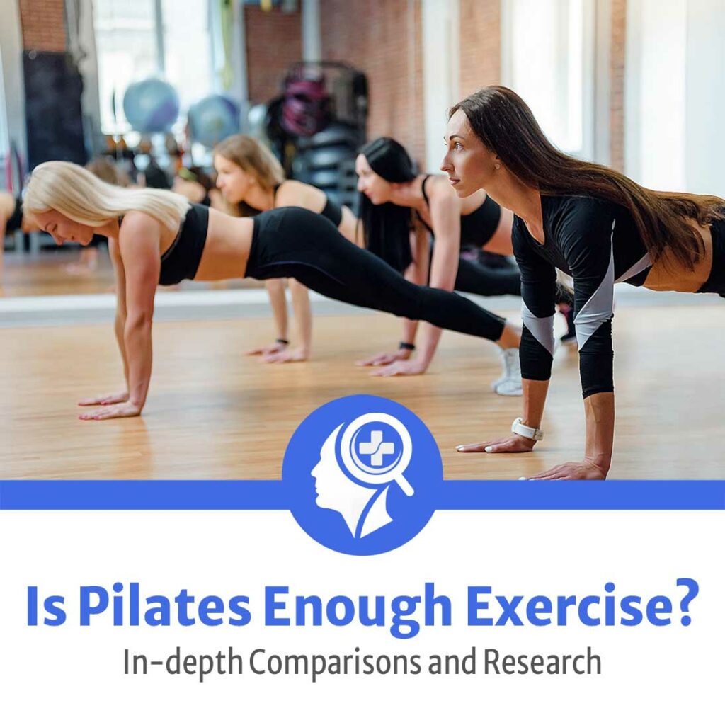 Is Pilates Enough Exercise from Find It Health Experts