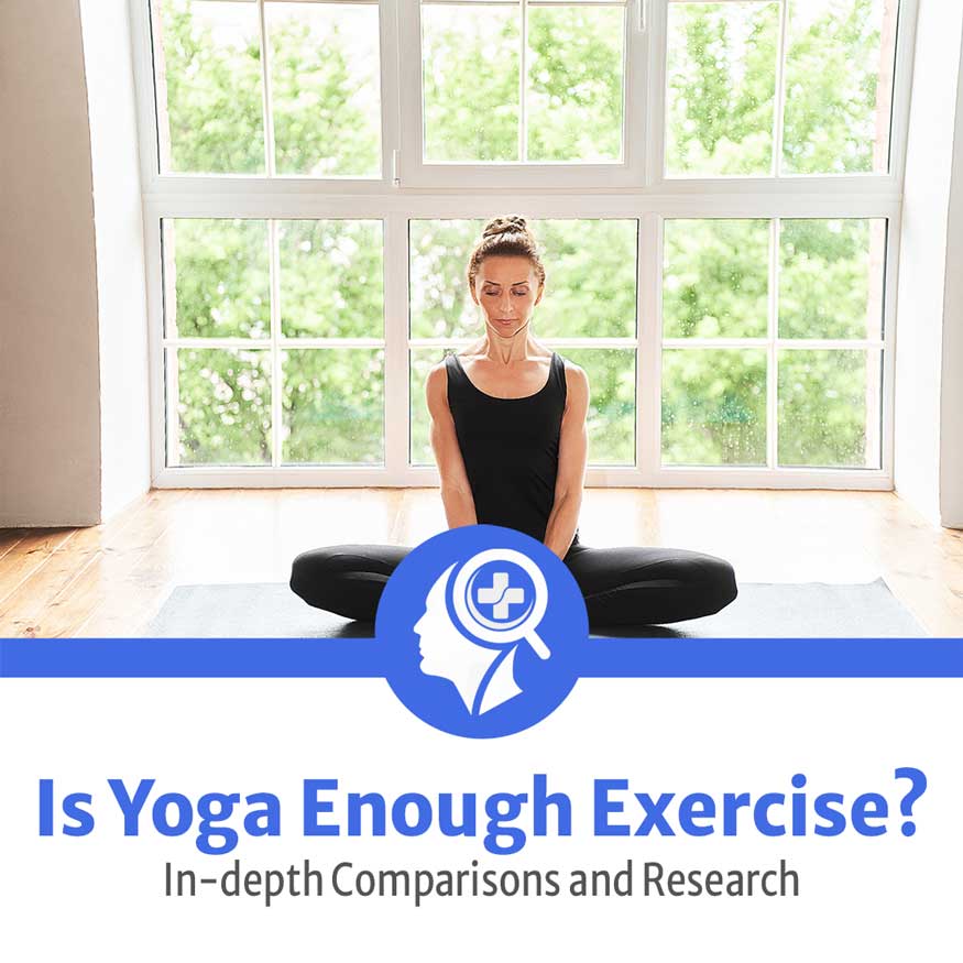 Is Yoga Enough Exercise for Find It Health Experts to Help Intensity and Losing Weight for Patients