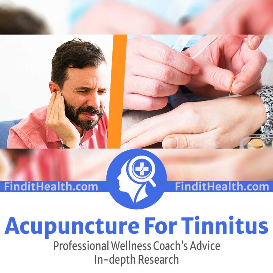 Acupuncture For Tinnitus — (Wellness Coach's Advice)