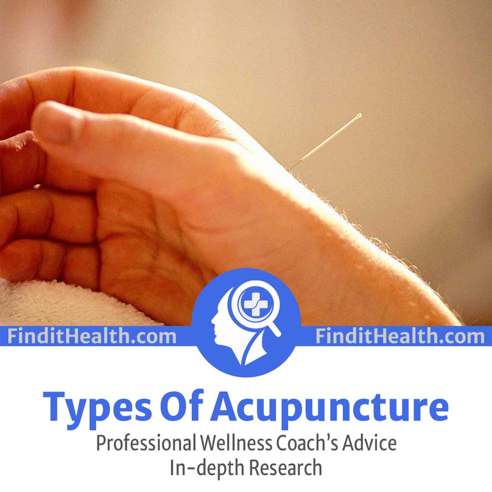 Types of Acupuncture from Find It Health Coaches and Benefits for Traditional Chinese