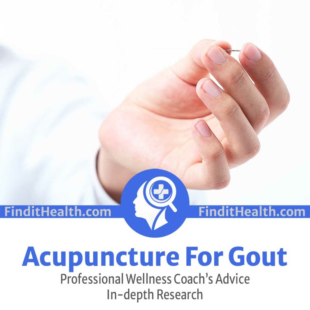 Acupuncture for Gout as Explained from Find It Health Coaches and Instructors