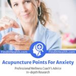 Acupuncture Points for Anxiety and Depression and Insomnia from Find It Health Coaches