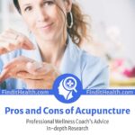 Pros and Cons of Acupuncture from Health Coaches at Find It Health