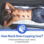 How Much Does Cupping Cost with Health Coach S Tips for Cupping Therapy