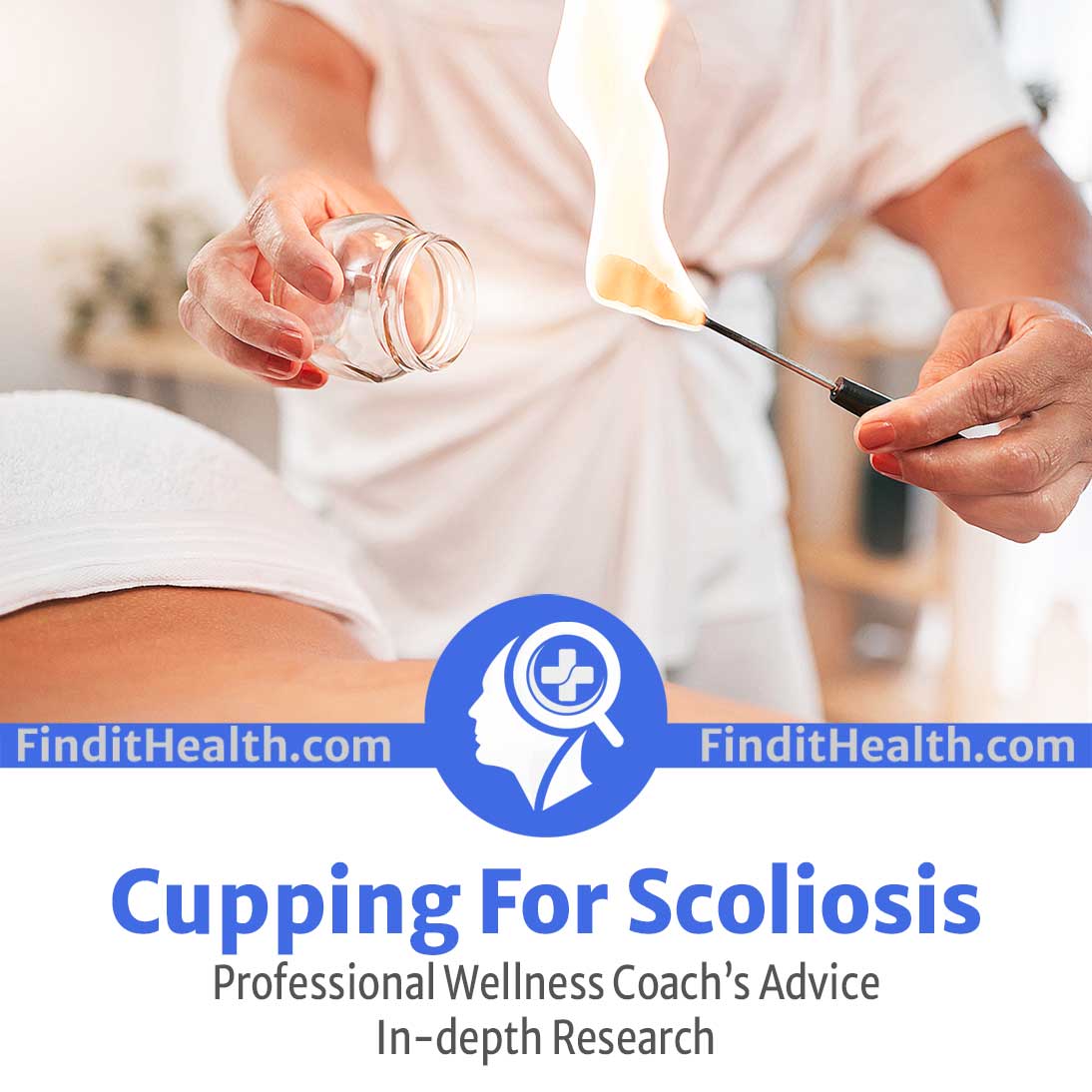 cupping for scoliosis and does it work answered by health coaches at find it health