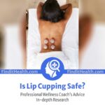 Is-Lip-Cupping-Safe-according-to-health-coaches-at-find-it-health