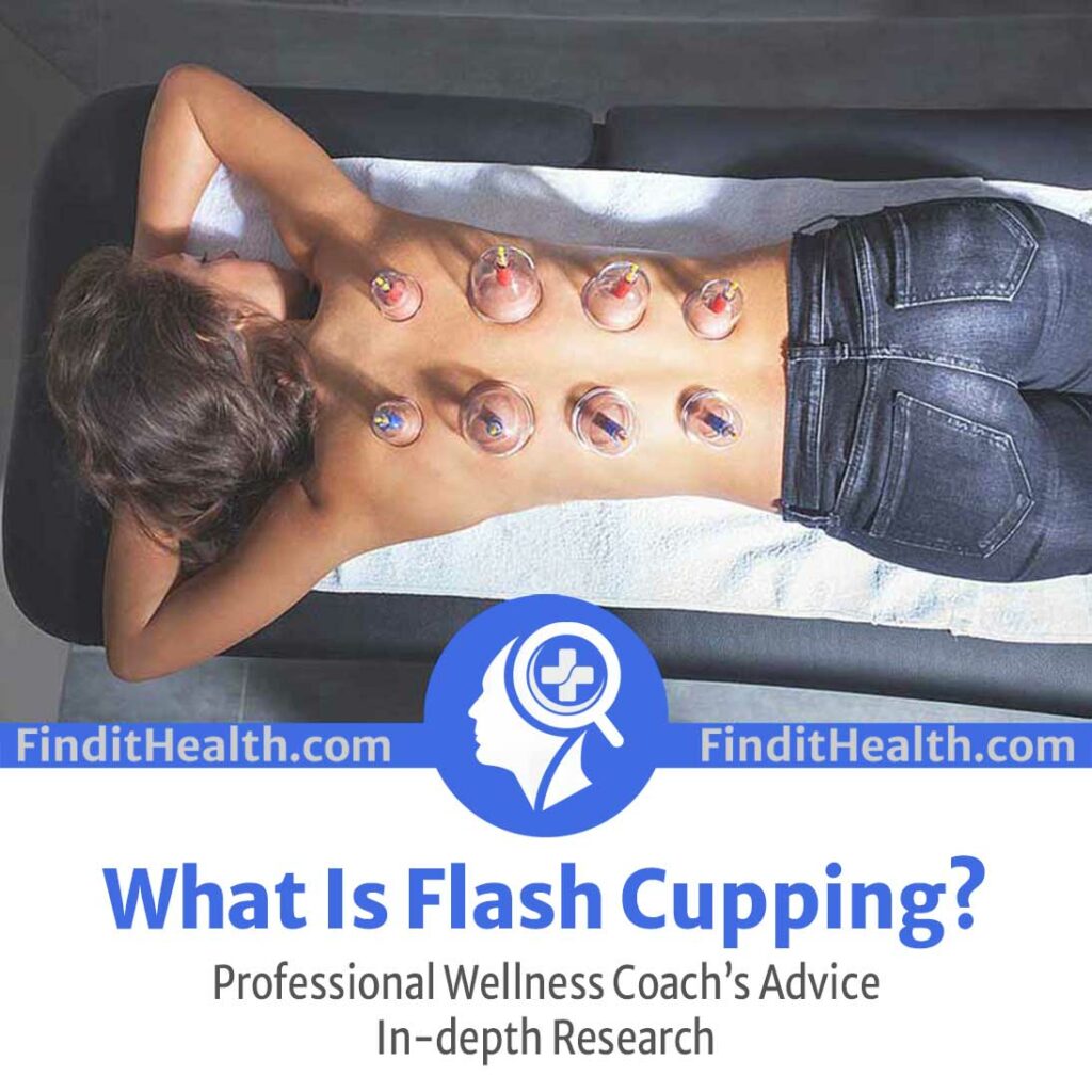 what is flash cupping benefits from find it health coaches