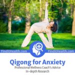 qigong for anxiety effectiveness explained by a health coach at find it health