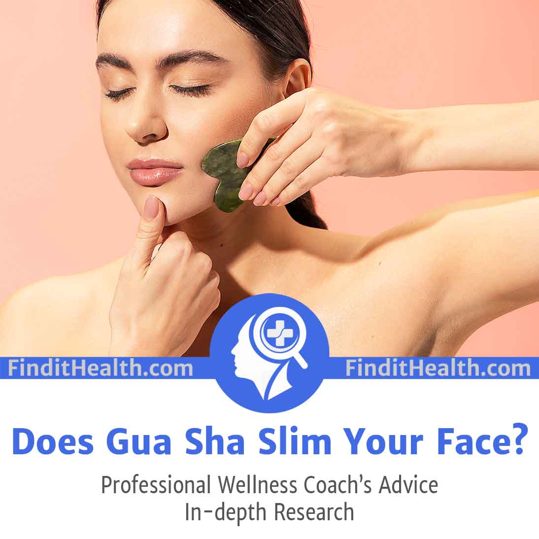 Does Gua Sha Slim Your Face?