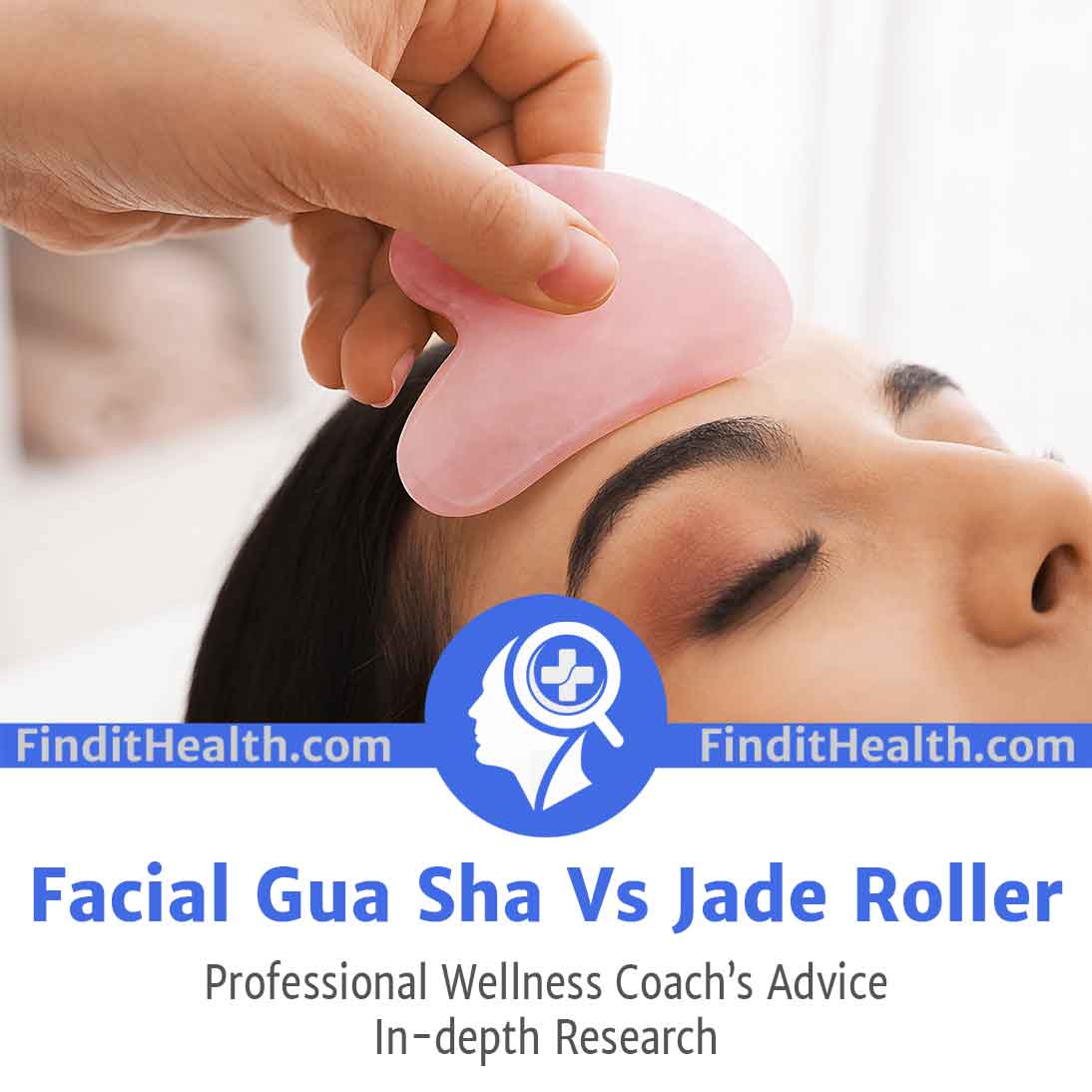 Facial Gua Sha Vs Jade Roller