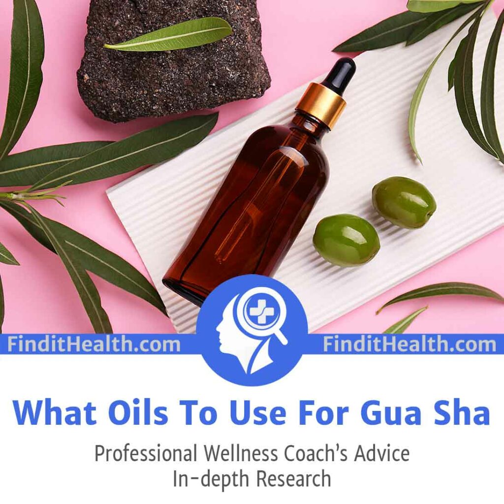 What Oils To Use For Gua Sha — (Health Coach’s Advice)