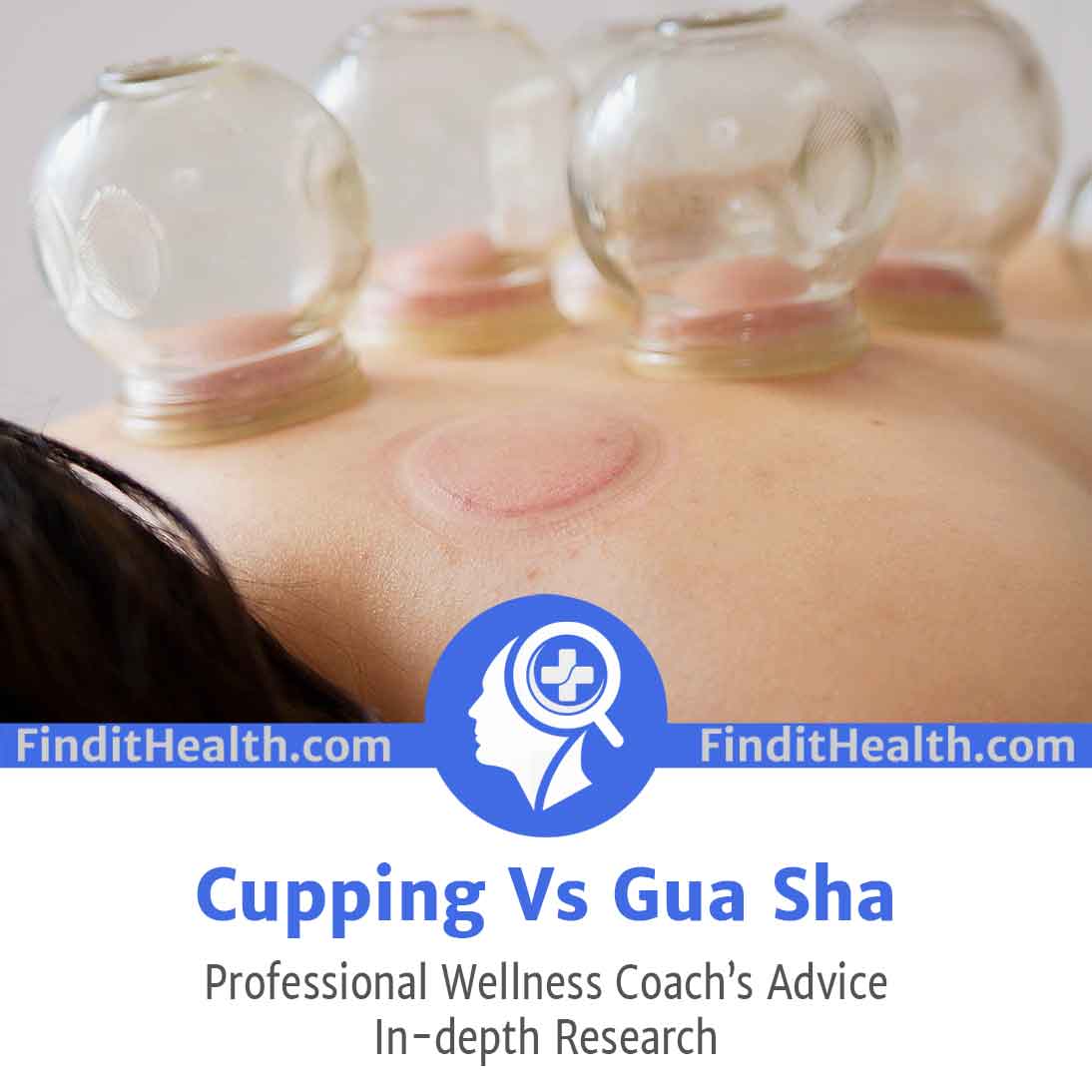 Cupping vs Gua Sha