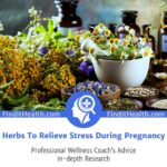 Herbs To Relieve Stress During Pregnancy