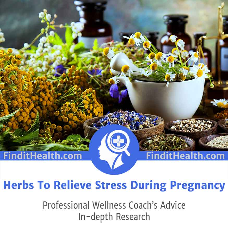 Herbs To Relieve Stress During Pregnancy